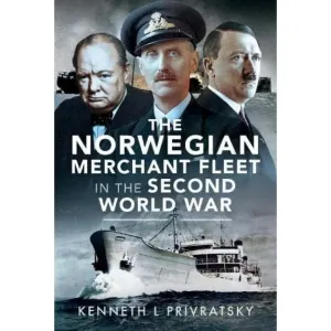 The Norwegian Merchant Fleet in the Second World War Hardcover  July 30, 2023